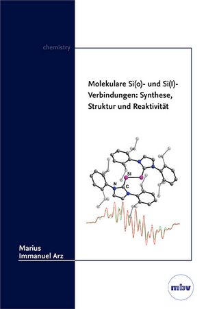 Molekulare Si(0)- und Si(I)-Verbindungen: Synthese, Struktur und Reaktivität