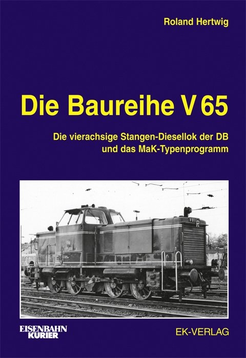Die Baureihe V 65 - Roland Hertwig