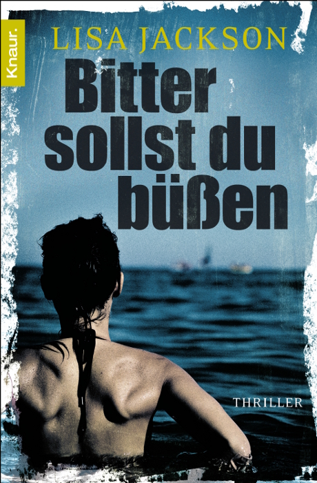 Bitter sollst du b&uuml;&szlig;en - Lisa Jackson