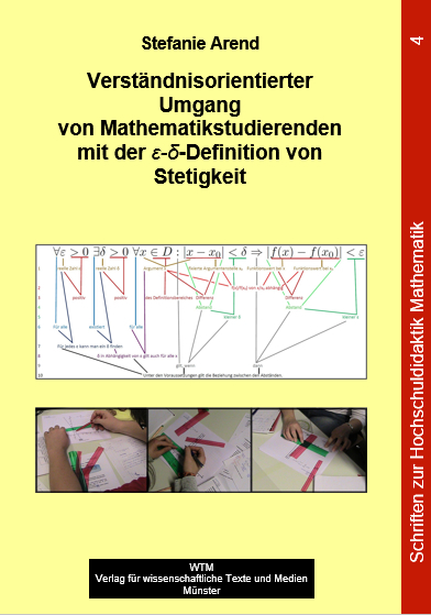 Verst&auml;ndnisorientierter Umgang von Mathematikstudierenden mit der &epsilon;-&delta;-Definition von Stetigkeit - Stefanie Arend