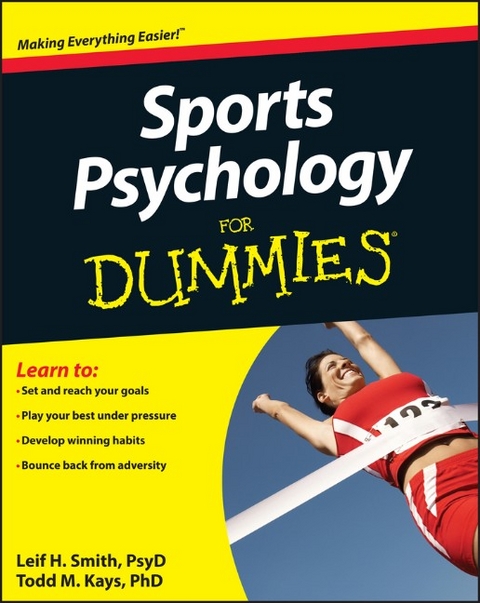 Sports Psychology For Dummies - Leif H. Smith, Todd M. Kays