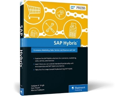 SAP Hybris - Sanjjeev K. Singh, Sven Feurer, Marcus Ruebsam