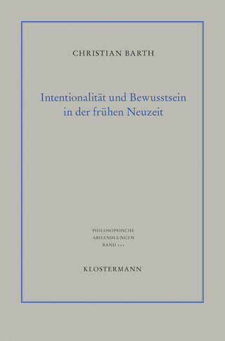 Intentionalität und Bewusstsein in der frühen Neuzeit