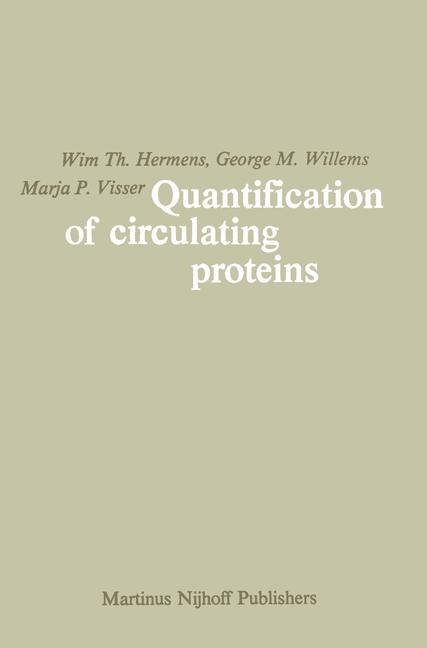 Quantification of Circulating Proteins - Wim Th. Hermens, George M. Willems, Marja P. Visser