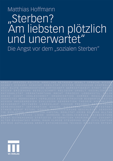 &bdquo;Sterben? Am liebsten pl&ouml;tzlich und unerwartet.&ldquo; - Matthias Hoffmann