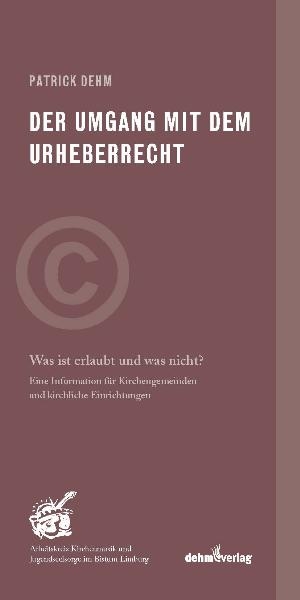 Der Umgang mit dem Urheberrecht - Patrick Dehm