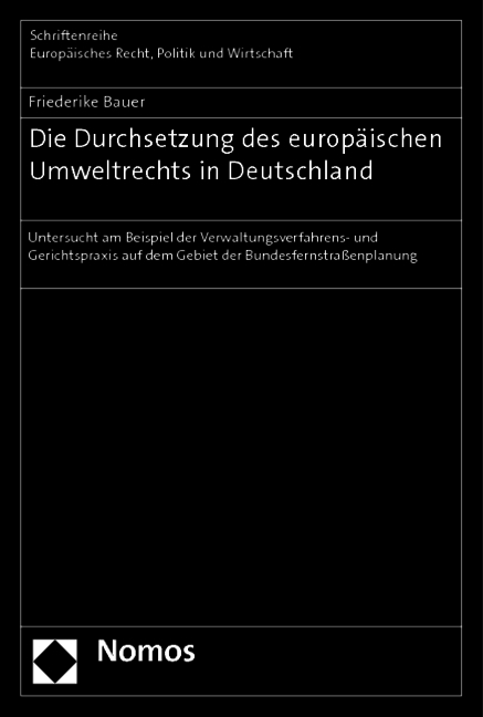 Die Durchsetzung des europ&auml;ischen Umweltrechts in Deutschland - Friederike Bauer