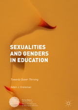 Sexualities and Genders in Education - Adam J. Greteman