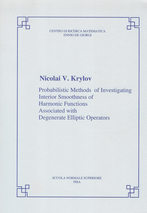 Probabilistic methods of investigating interior smoothness of harmonic functions associated with degenerate elliptic operators - Nikolai Krylov