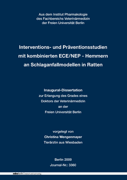 Interventions- und Pr&auml;ventionsstudien mit kombinierten ECE/NEP - Hemmern an Schlaganfallmodellen in Ratten - Christina Wengenmayer