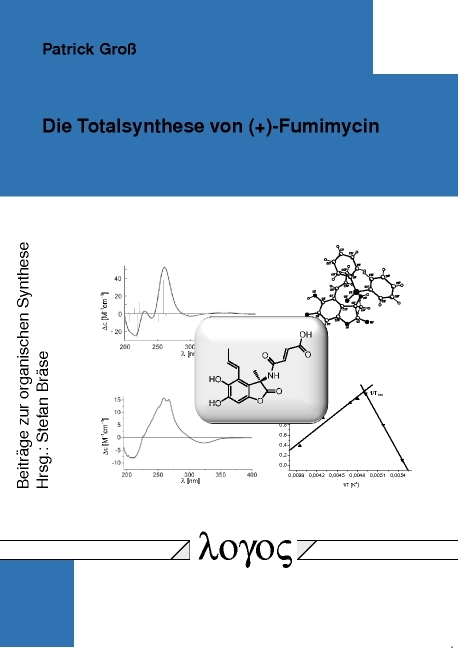 Die Totalsynthese von (+)-Fumimycin - Patrick Gro&szlig;