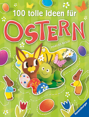 100 tolle Ideen f&uuml;r Ostern - Marlies Busch