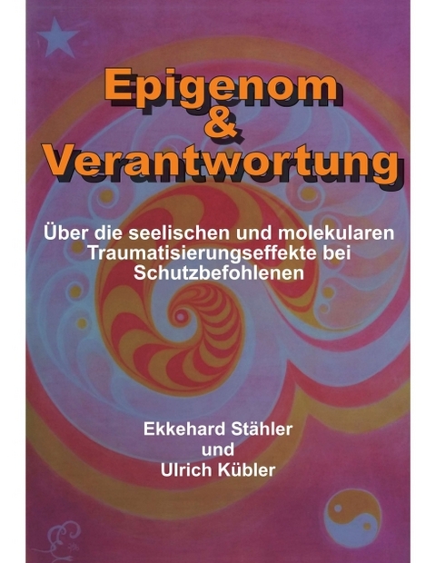 Epigenom & Verantwortung - Ulrich K&uuml;bler, Ekkehard St&auml;hler
