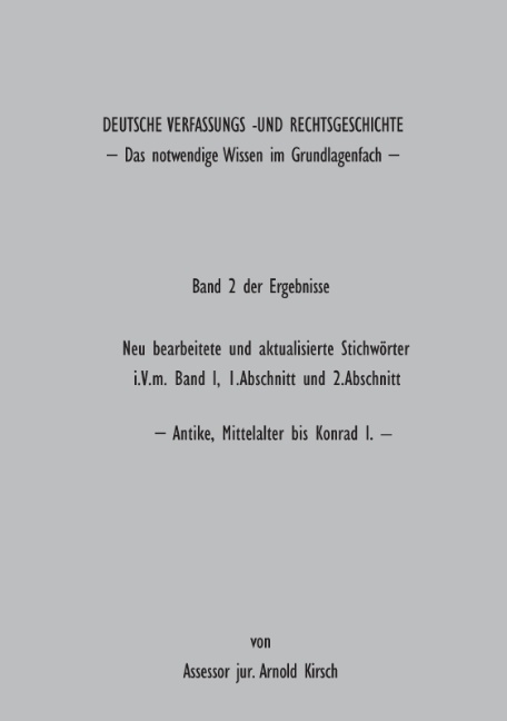 Deutsche Verfassungs- und Rechtsgeschichte - Arnold Kirsch