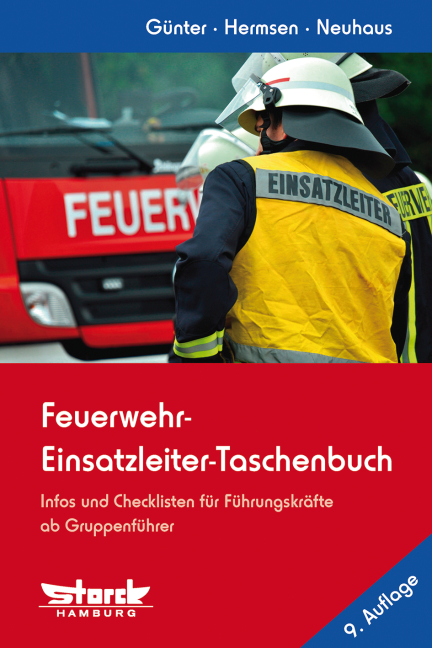 Feuerwehr-Einsatzleiter-Taschenbuch - Markus G&uuml;nter, Rolf Hermsen, Martin Neuhaus