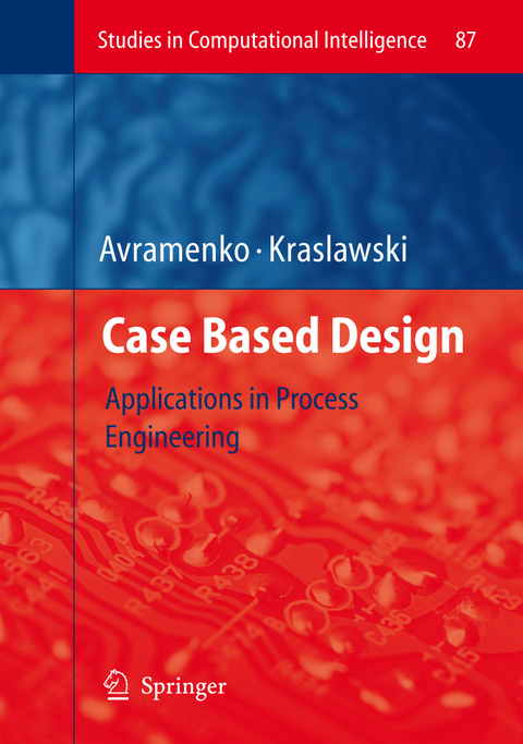 Case Based Design - Yuri Avramenko, Andrzej Kraslawski