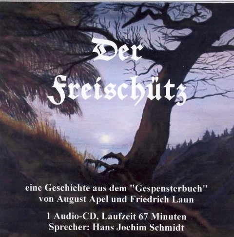 Der Freisch&uuml;tz - August Apel