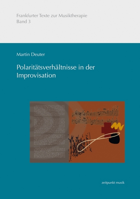 Polarit&auml;tsverh&auml;ltnisse in der Improvisation - Martin Deuter