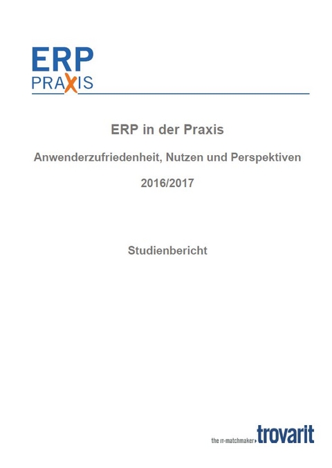 ERP in der Praxis - Anwenderzufriedenheit, Nutzen & Perspektiven 2016/2017 - Karsten Dr. Sontow, Rainer Sontow, Peter Treutlein