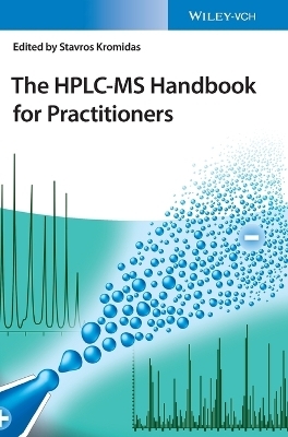 The HPLC-MS Handbook for Practitioners - 
