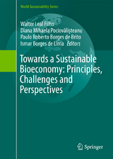 Towards a Sustainable Bioeconomy: Principles, Challenges and Perspectives - 