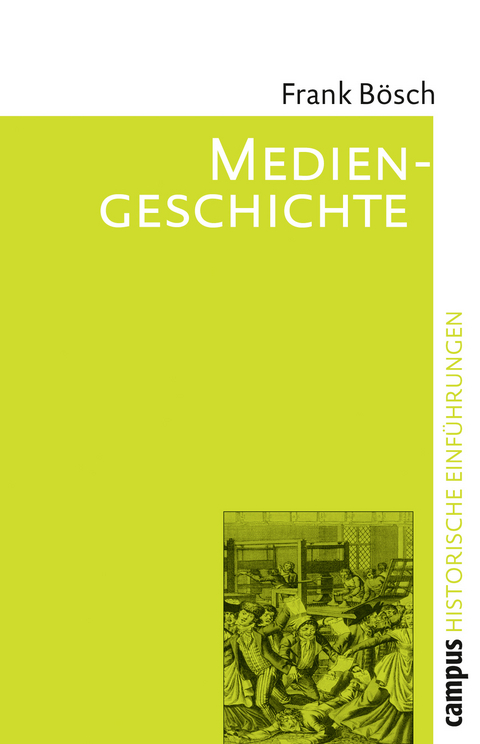 Mediengeschichte - Frank B&ouml;sch