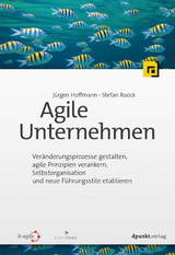 Agile Unternehmen - Jürgen Hoffmann, Stefan Roock
