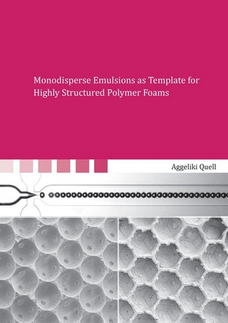 Monodisperse Emulsions as Template for Highly Structured Polymer Foams