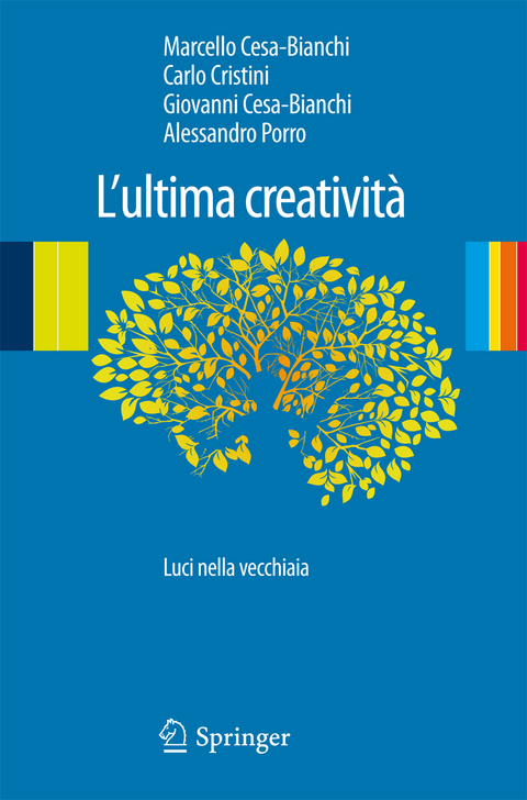 L'ultima creativit&agrave; - Carlo Cristini, Marcello Cesa-Bianchi, Giovanni Cesa-Bianchi, Alessandro Porro