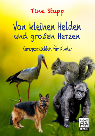 Von kleinen Helden und großen Herzen