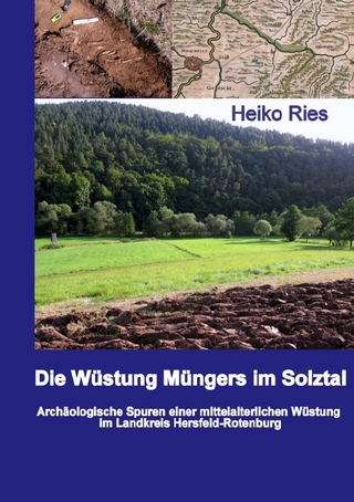 Die Wüstung Müngers im Solztal
