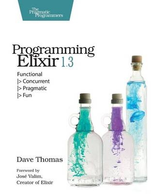 Programming Elixir 1.3 - Dave Thomas