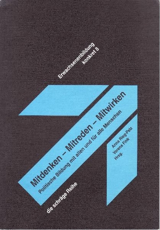 Mitdenken - Mitreden - Mitwirken. Politische Bildung mit allen und für alle Menschen