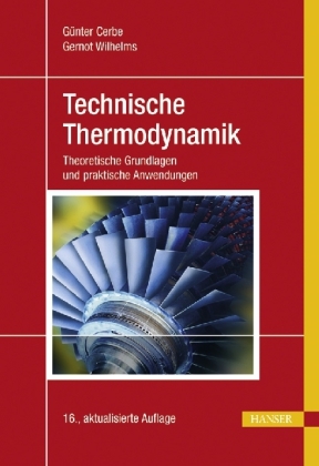 Technische Thermodynamik - G&uuml;nter Cerbe, Gernot Wilhelms