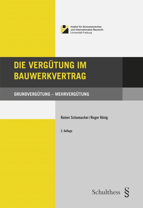 Die Verg&uuml;tung im Bauwerkvertrag - Rainer Schumacher, Roger K&ouml;nig