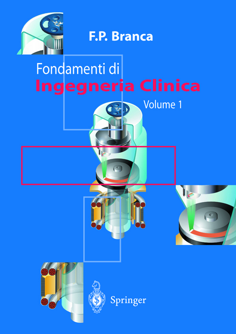 Fondamenti di Ingegneria Clinica - Volume 1 - Francesco P. Branca