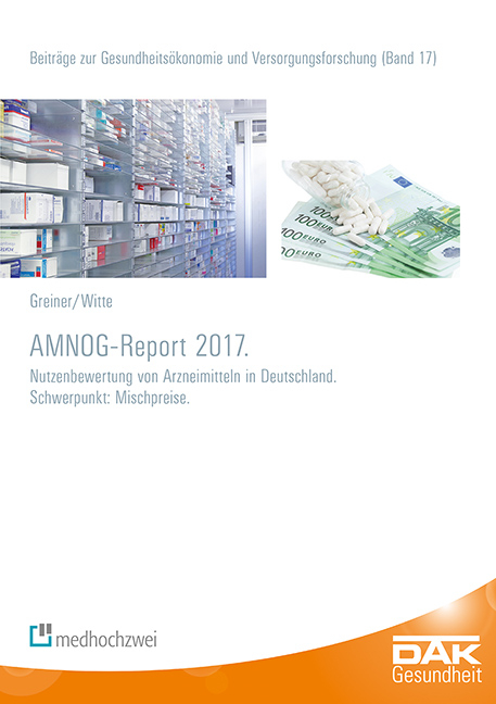 AMNOG-Report 2017 - Wolfgang Greiner, Julian Witte