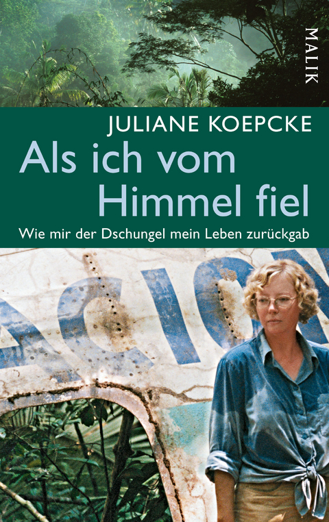 Als ich vom Himmel fiel - Juliane Koepcke