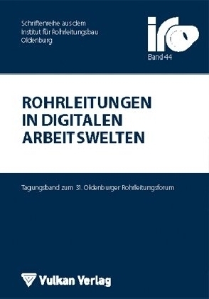 Rohrleitungen in digitalen Arbeitswelten - 