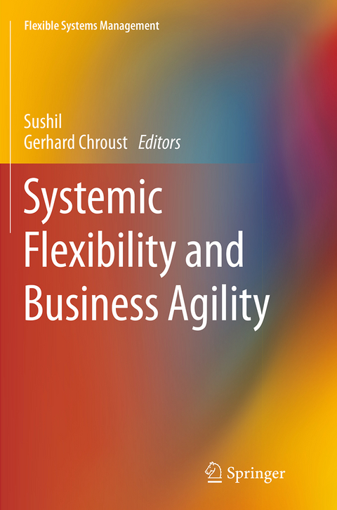 Systemic Flexibility and Business Agility - 