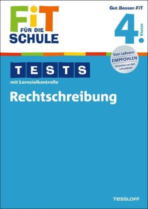 Fit für die Schule: Tests mit Lernzielkontrolle. Rechtschreibung 4. Klasse