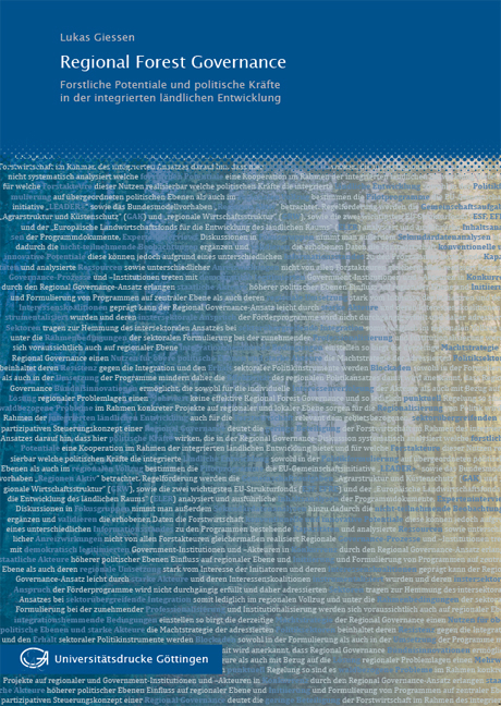 Regional forest Governance : Forstliche Potentiale und politische Kr&auml;fte in der integrierten l&auml;ndlichen Entwicklung - Lukas Giessen