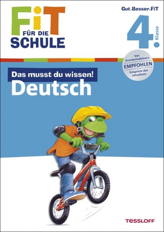Fit für die Schule: Das musst du wissen! Deutsch 4. Klasse