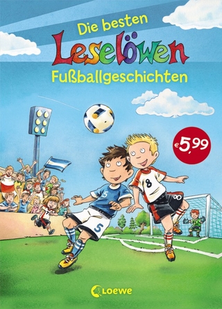 Leselöwen - Das Original - Die besten Leselöwen-Fußballgeschichten