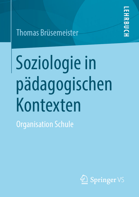 Soziologie in p&auml;dagogischen Kontexten - Thomas Br&uuml;semeister