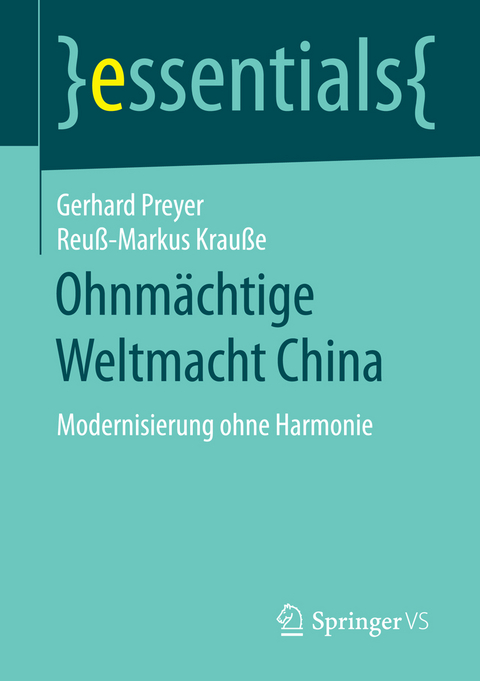 Ohnmächtige Weltmacht China - Gerhard Preyer, Reuß-Markus Krauße
