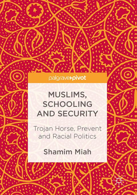 Muslims, Schooling and Security - Shamim Miah