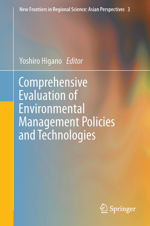 Comprehensive Evaluation of Environmental Management Policies and Technologies - 