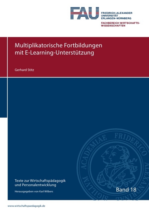Texte zur Wirtschaftspädagogik und Personalentwicklung / Multiplikatorische Fortbildungen mit E-Learning-Unterstützung - Gerhard Stitz