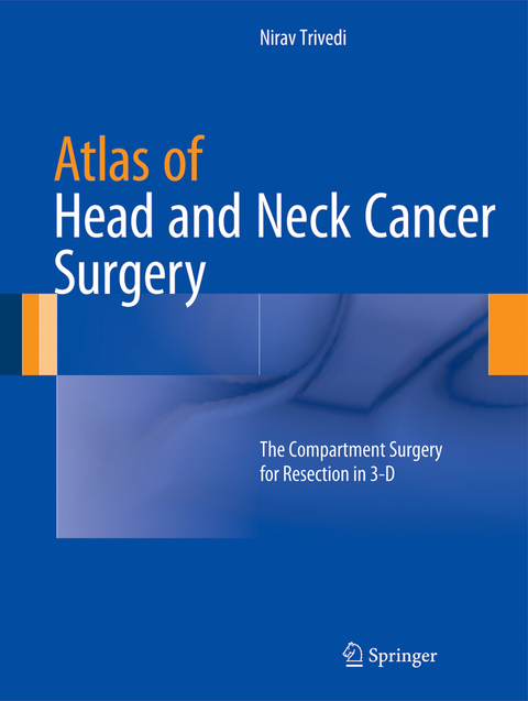 Atlas of Head and Neck Cancer Surgery - Nirav Trivedi